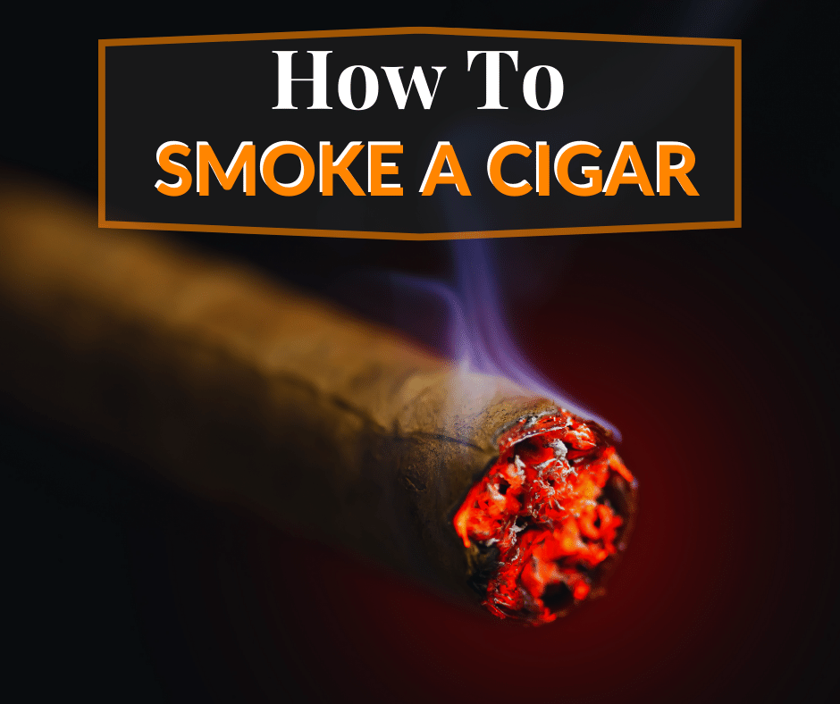 How to Smoke a Cigar